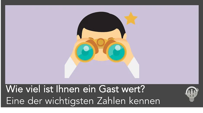 Wie viel ist dir ein Gast wert?