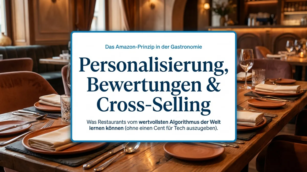 Was Restaurants von Amazon lernen können: Personalisierung, Bewertungen und Cross-Selling