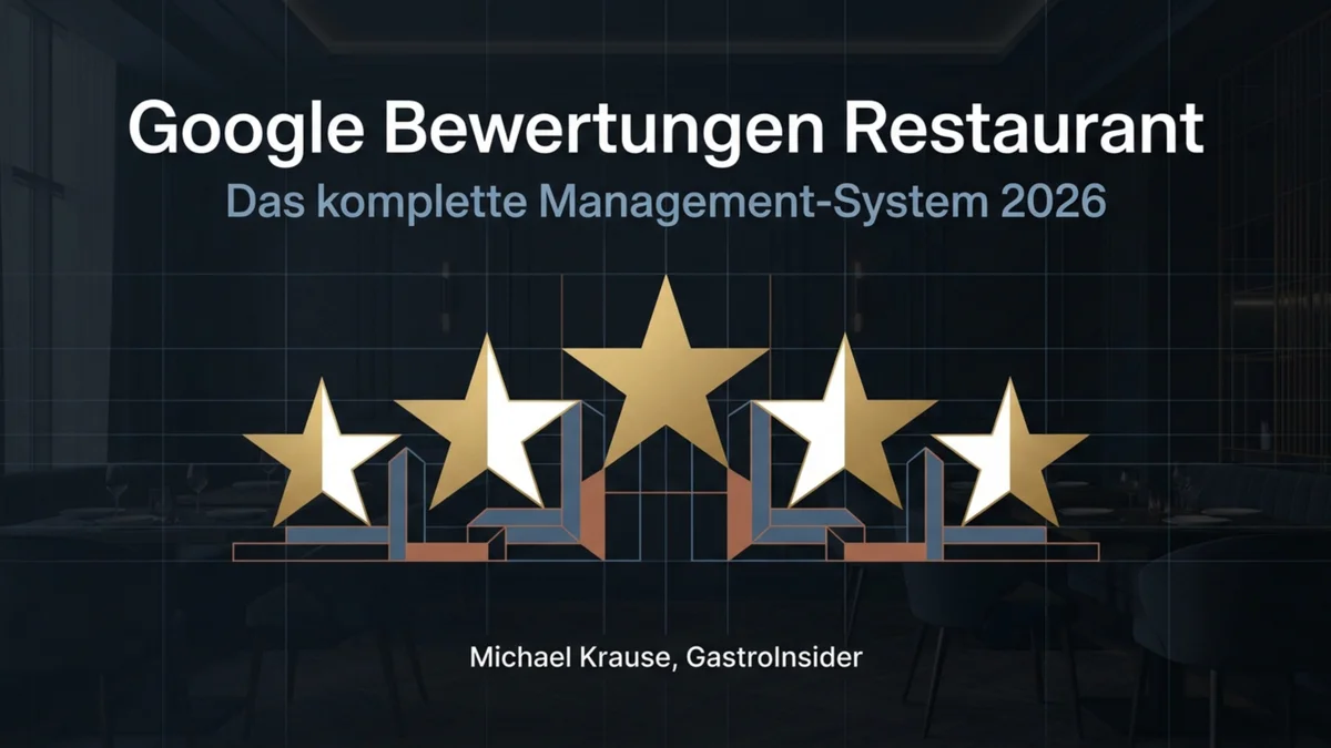Google Bewertungen Restaurant: Das komplette Management-System 2026
