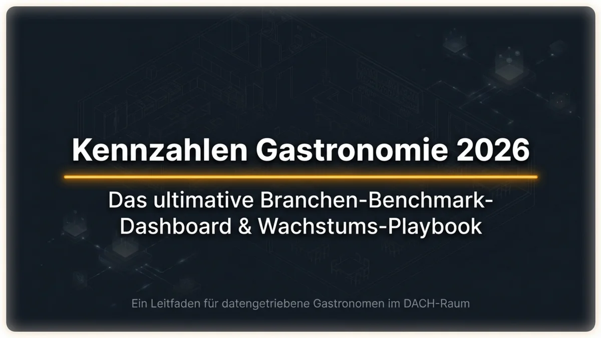 Kennzahlen Gastronomie 2026: Alle Branchen-Benchmarks auf einer Seite