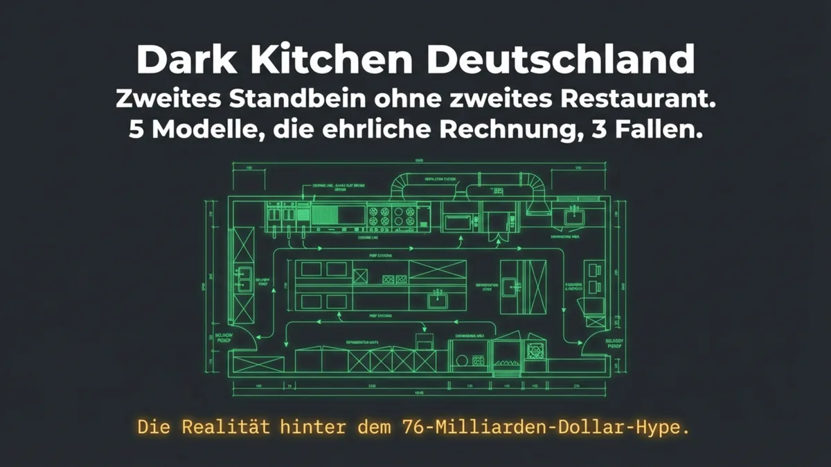 Dark Kitchen Deutschland: Zweites Standbein ohne zweites Restaurant – 5 Modelle, ehrliche Rechnung, 3 Fallen