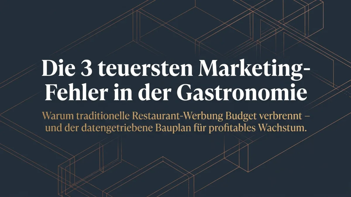 Gastronomie Marketing: Die 3 häufigsten und teuersten Fehler, die Gastronomen beim Marketing machen