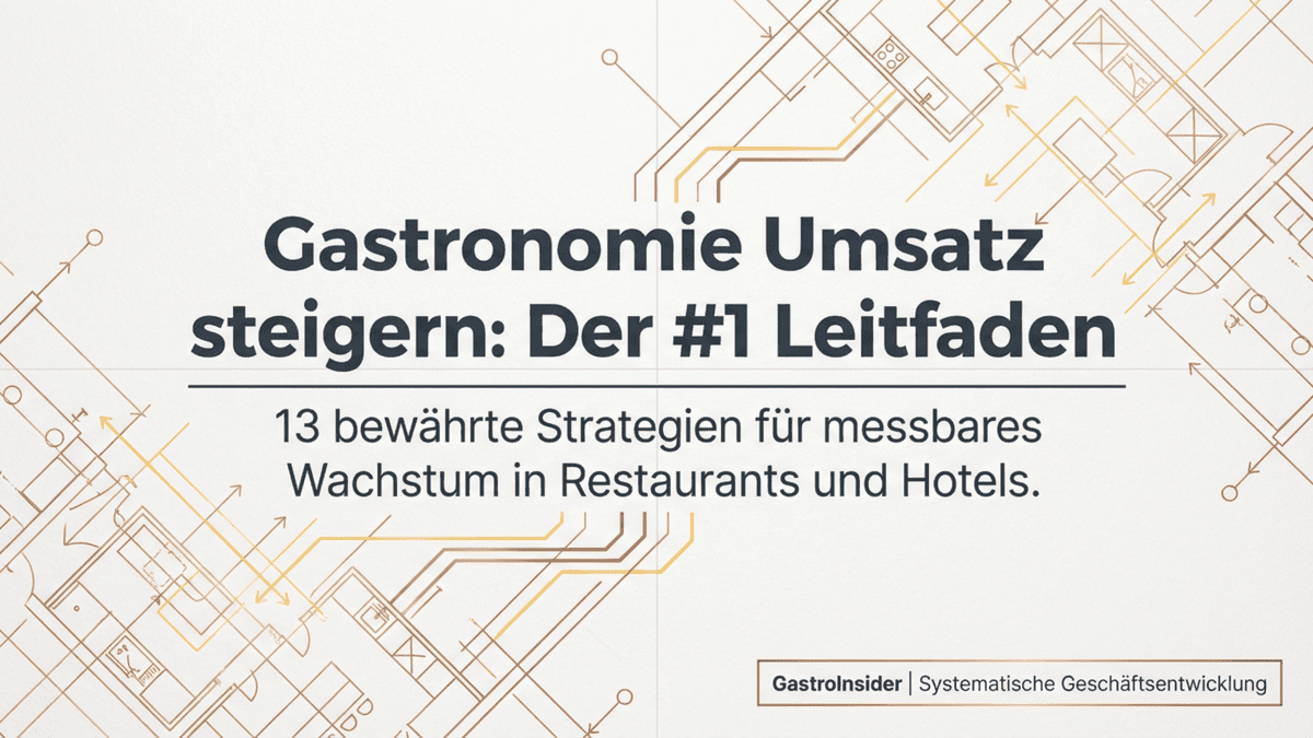 Gastronomie-Umsatz steigern: 4 Hebel, +240.000 € (Praxisfall)