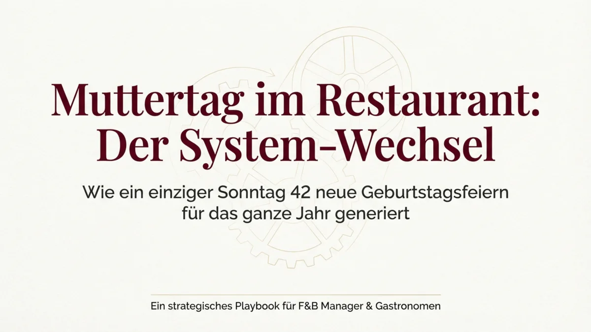 Muttertag Restaurant: Wie du aus einem Sonntag 42 Geburtstagsfeiern machst