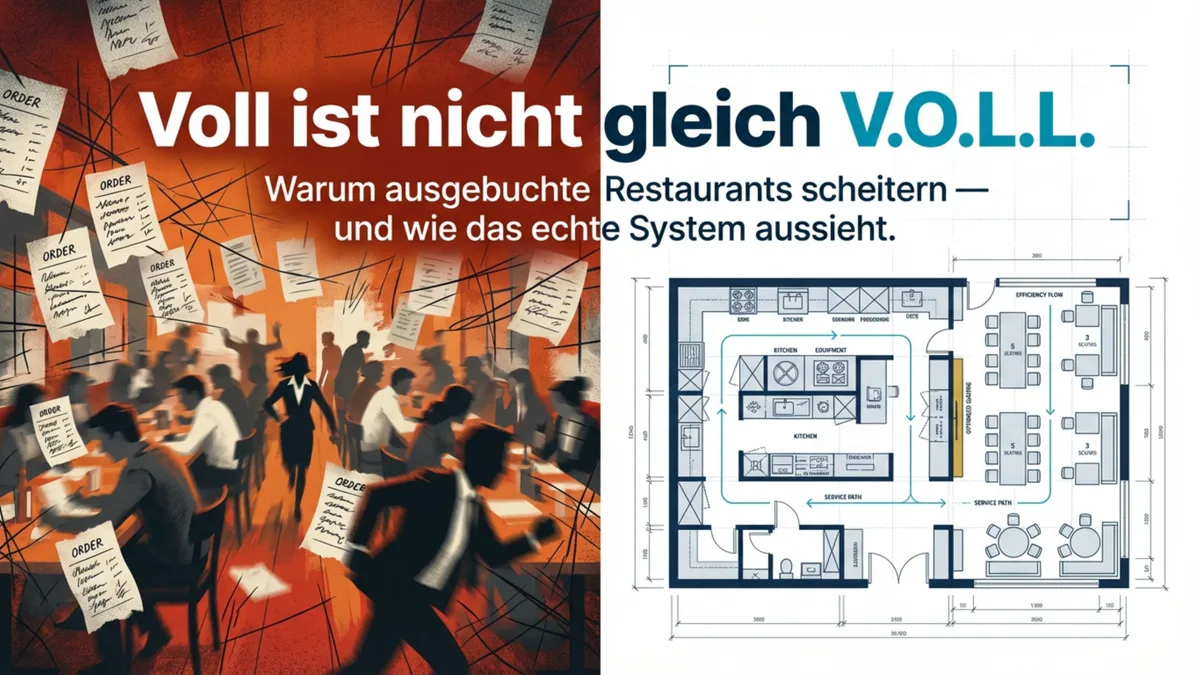 Voll ist nicht gleich V.O.L.L.: Warum ausgebuchte Restaurants scheitern – und wie das echte System aussieht