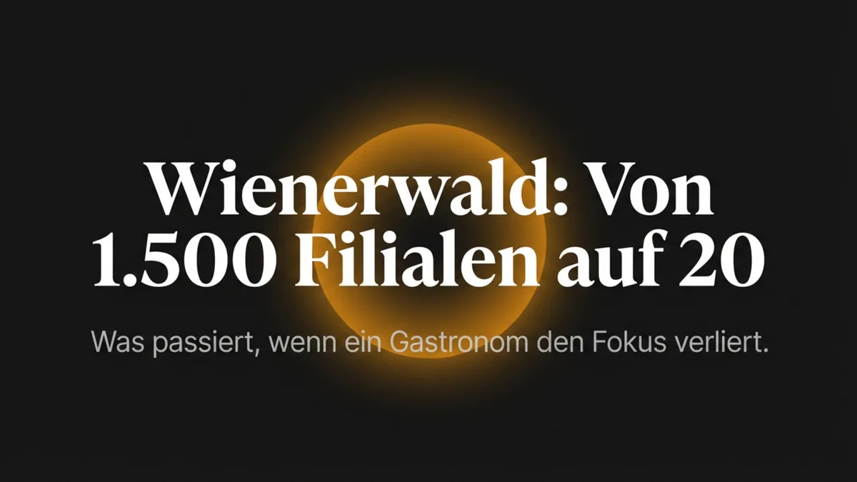 Wienerwald: Von 1.600 Filialen auf 20 – Was passiert wenn ein Gastronom den Fokus verliert