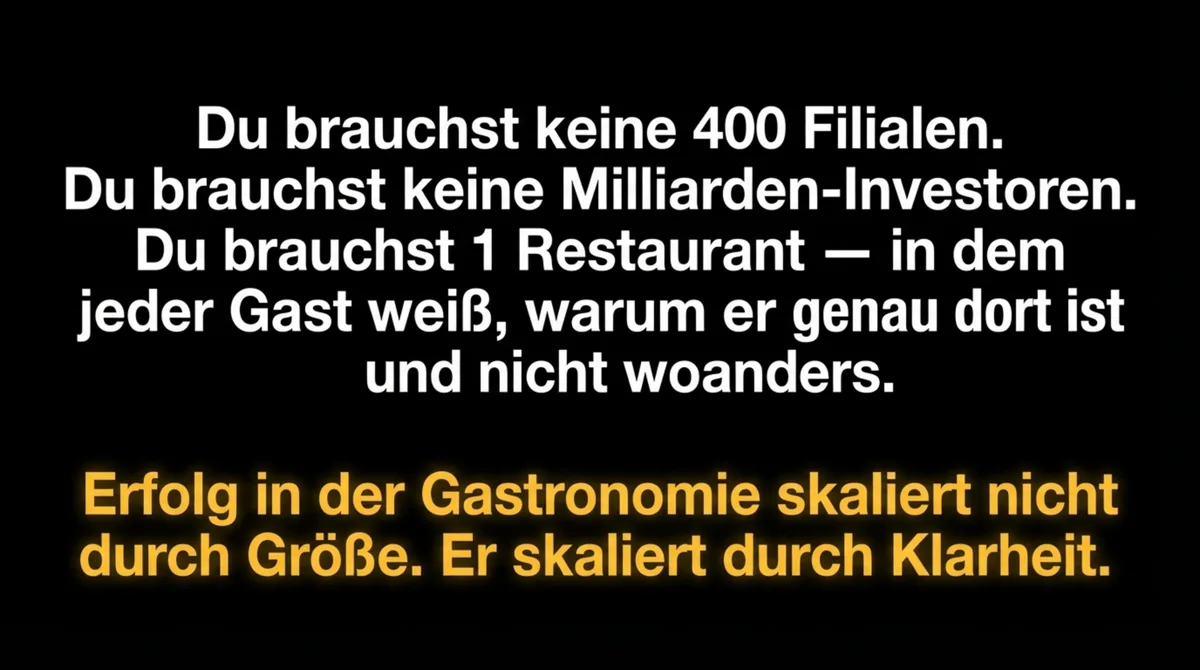 Restaurant-Erfolg ohne 400 Filialen: Du brauchst keine 400 Standorte und keine Milliarden-Investoren – du brauchst 1 Restaurant in dem jeder Gast weiß warum er genau dort ist